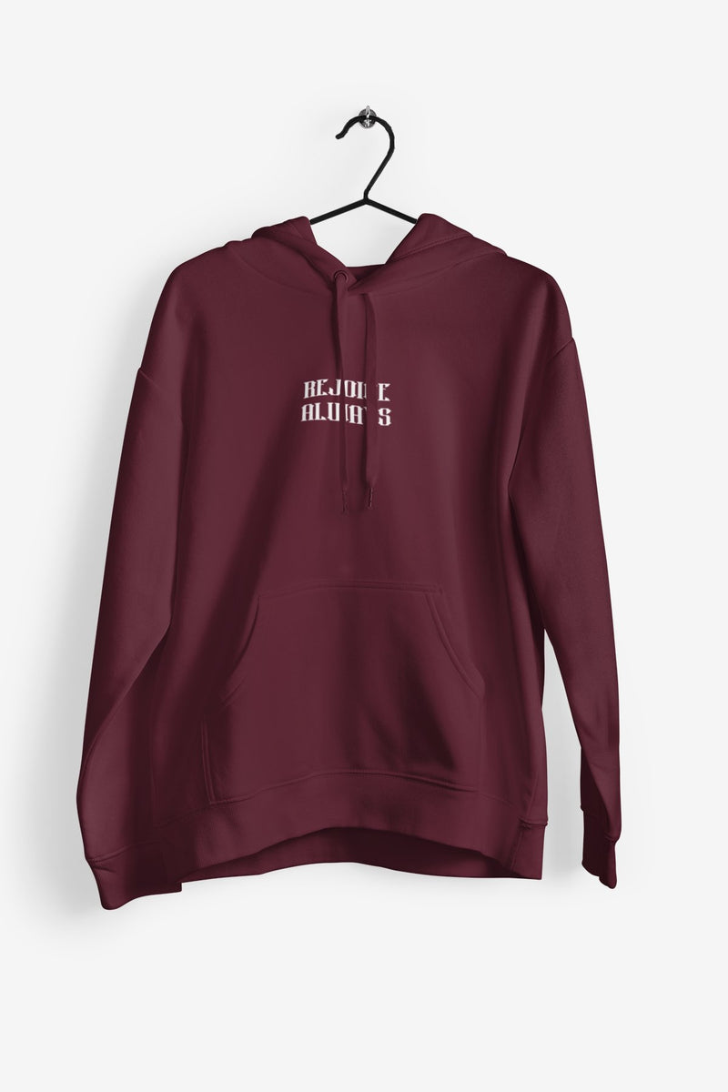 Rejoice Always (Burgundy Hoodie) - A Meaningful Mood